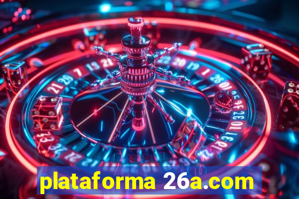 plataforma 26a.com